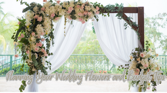Wedding Flower Planning and Budgeting Tips